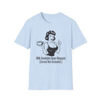 Milk Available Upon Request T-shirt