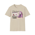 I Play Support Because I Worry T-shirt