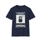 The Second Someone Spectates Me I Forget Every Button T-shirt