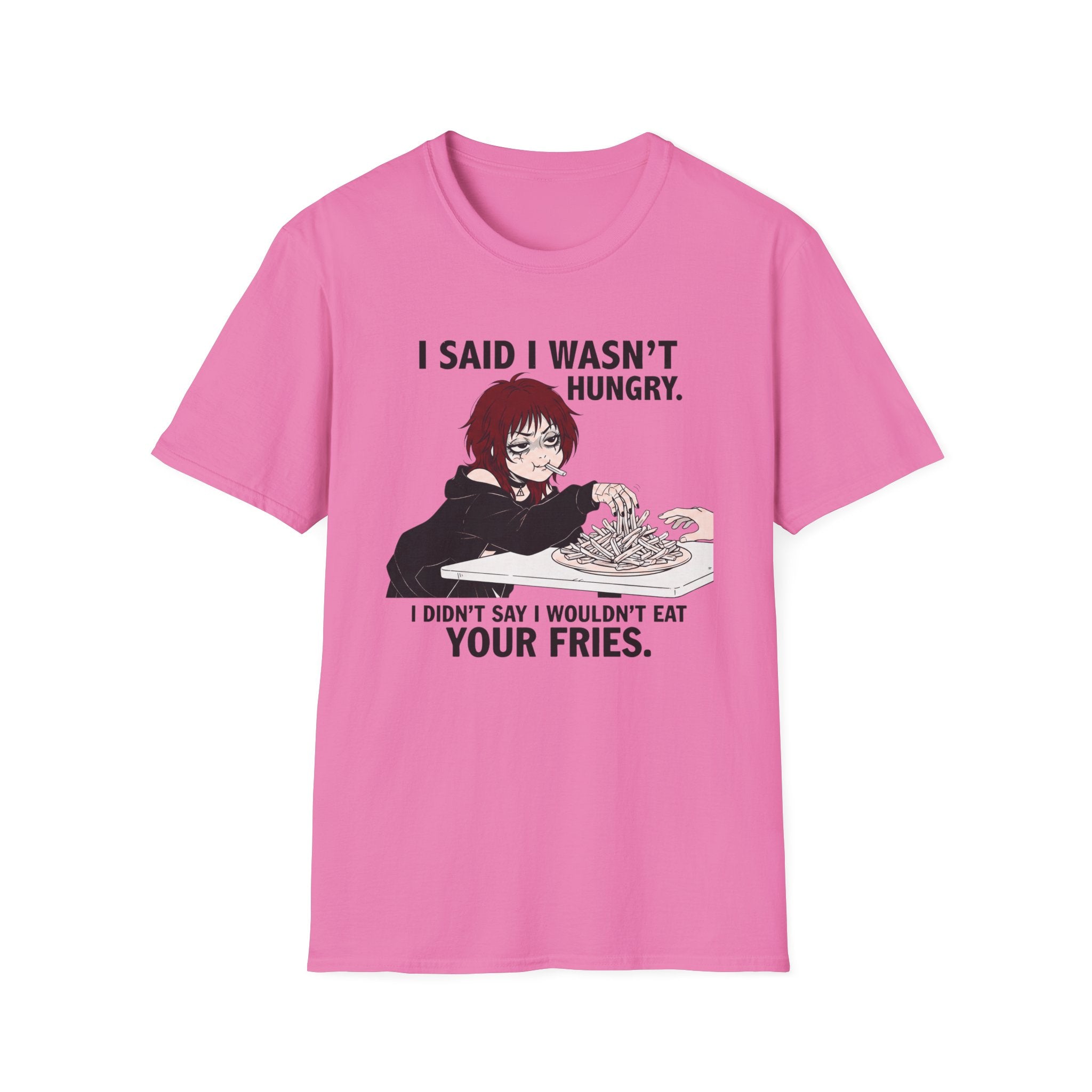 I Didn't Say I Wouldn't Eat Your Fries T-shirt