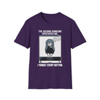 The Second Someone Spectates Me I Forget Every Button T-shirt