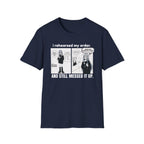 I Rehearsed My Order And Still Messed It Up T-shirt
