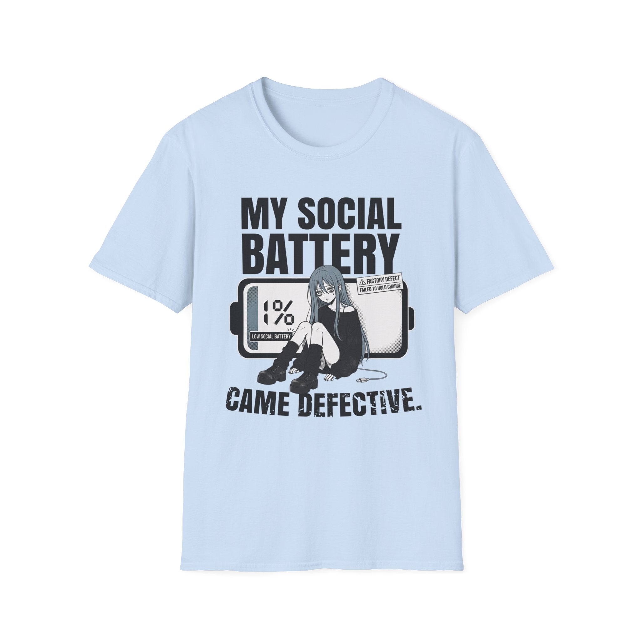 My Social Battery Came Defective T-shirt