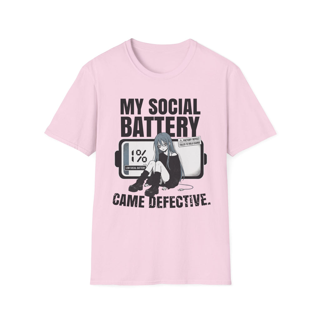 My Social Battery Came Defective T-shirt