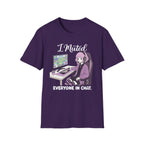 I Muted Everyone In Chat T-shirt