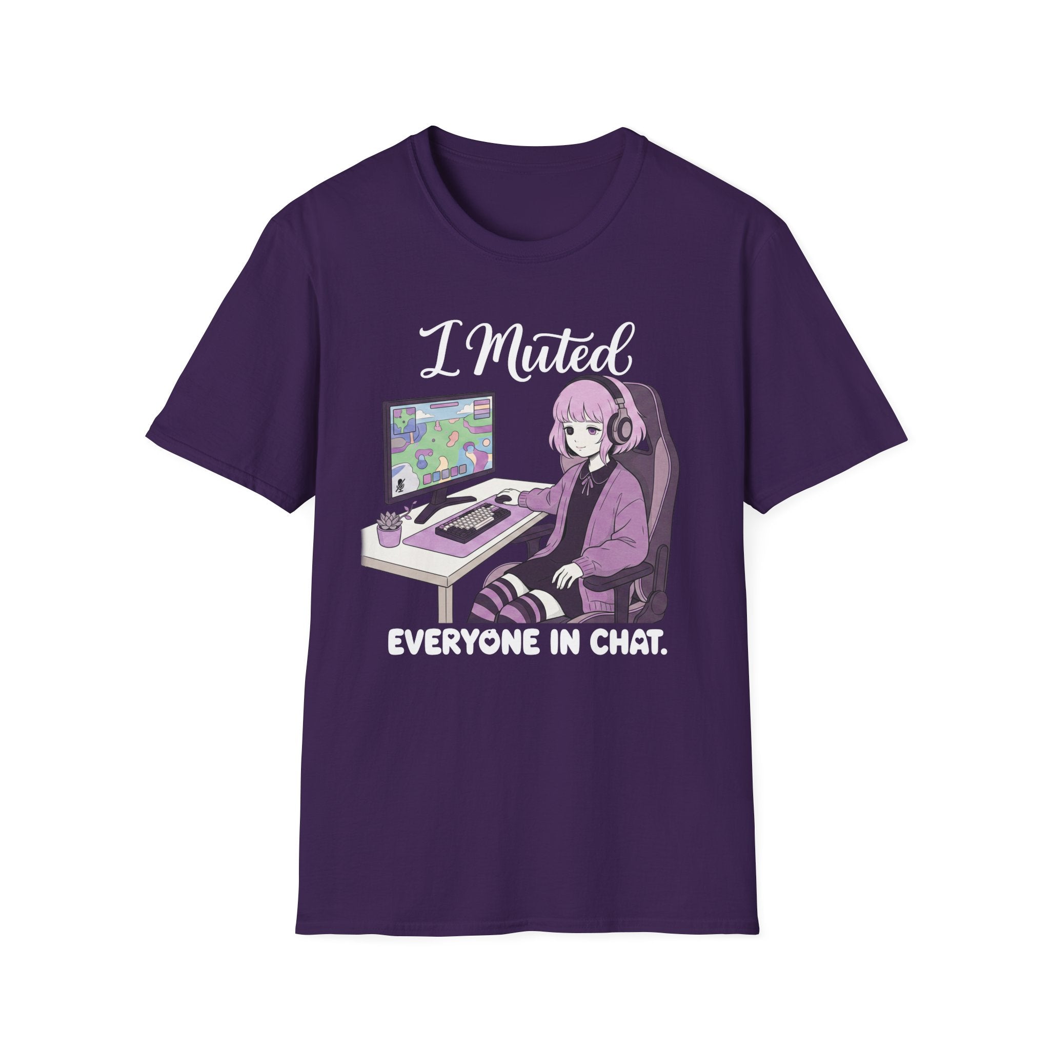 I Muted Everyone In Chat T-shirt