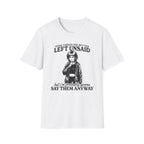 Some Things Are Better Left Unsaid T-shirt