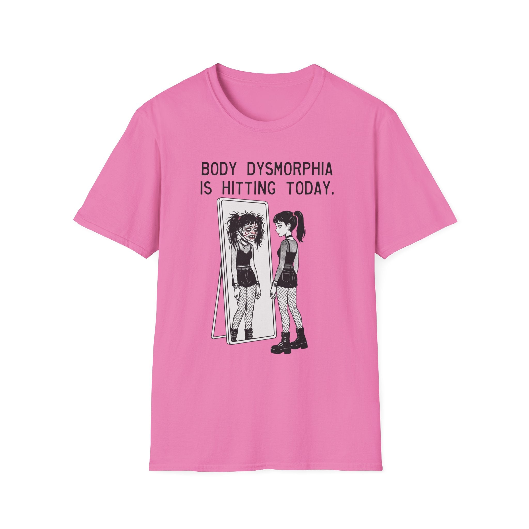 Body Dysmorphia Is Hitting Today T-shirt