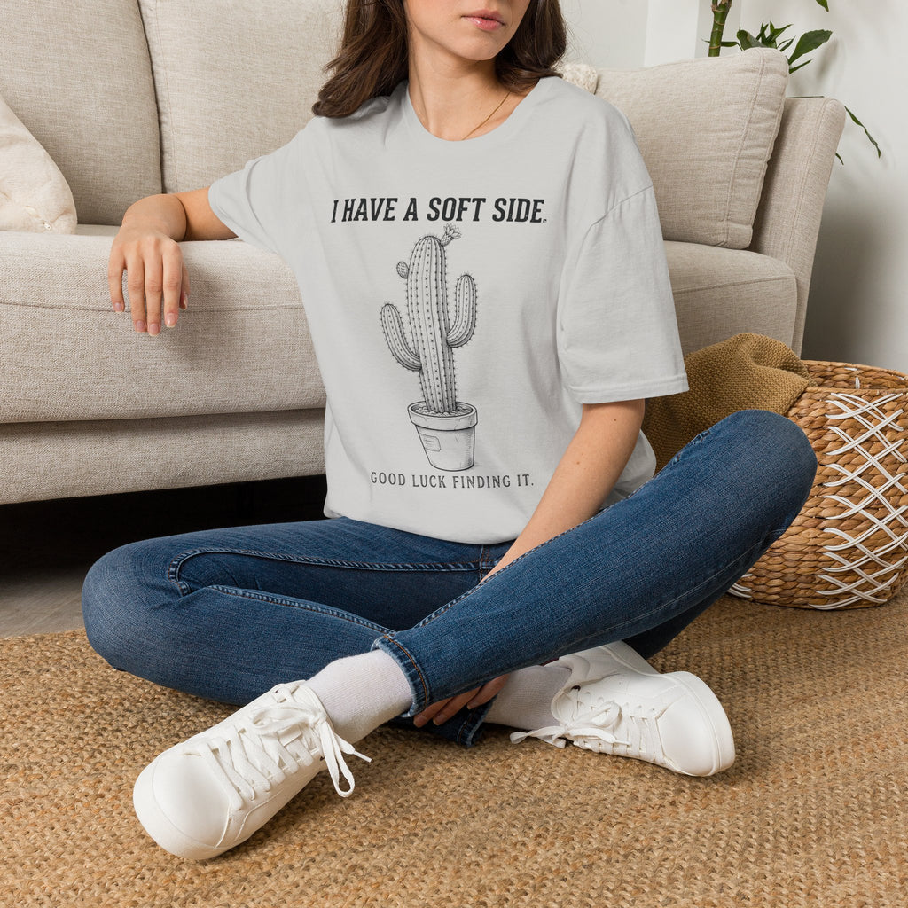 I Have A Soft Side T-shirt