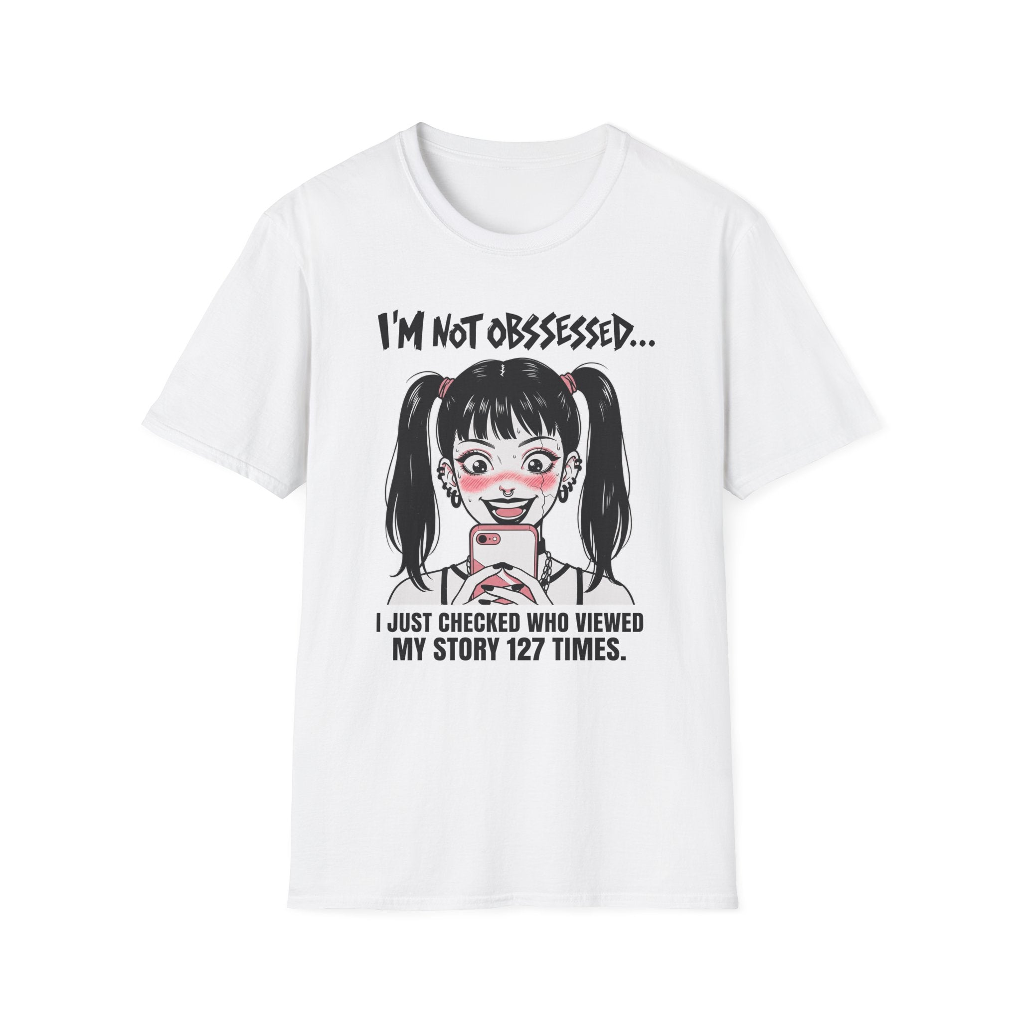 I'm Not Obsessed T-shirt