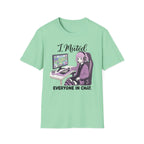I Muted Everyone In Chat T-shirt