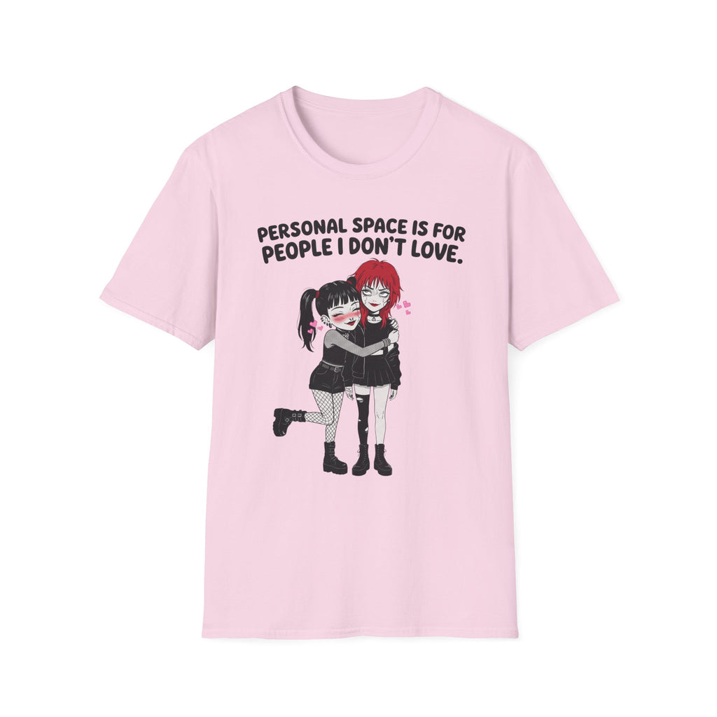 Personal Space Is For People I Don't Love T-shirt