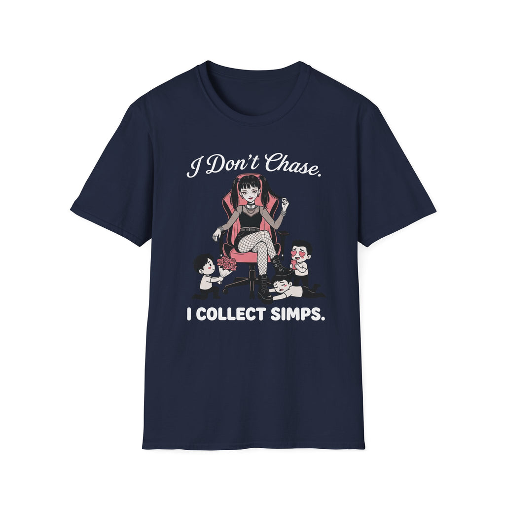 I Don't Chase. I Collect Simps. T-shirt