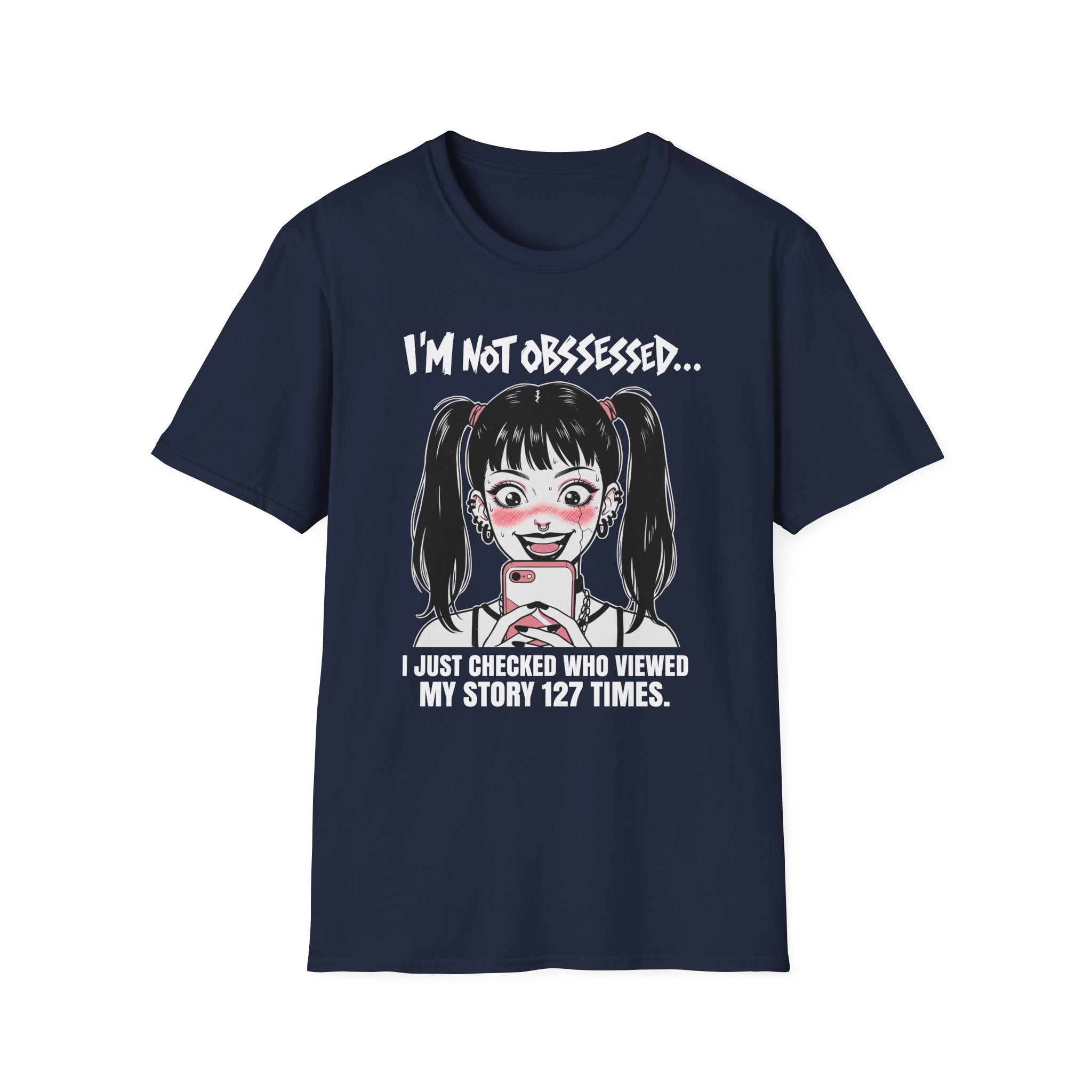 I'm Not Obsessed T-shirt