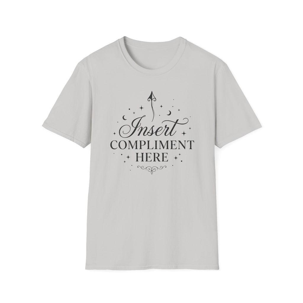 Insert Compliment Here T-shirt