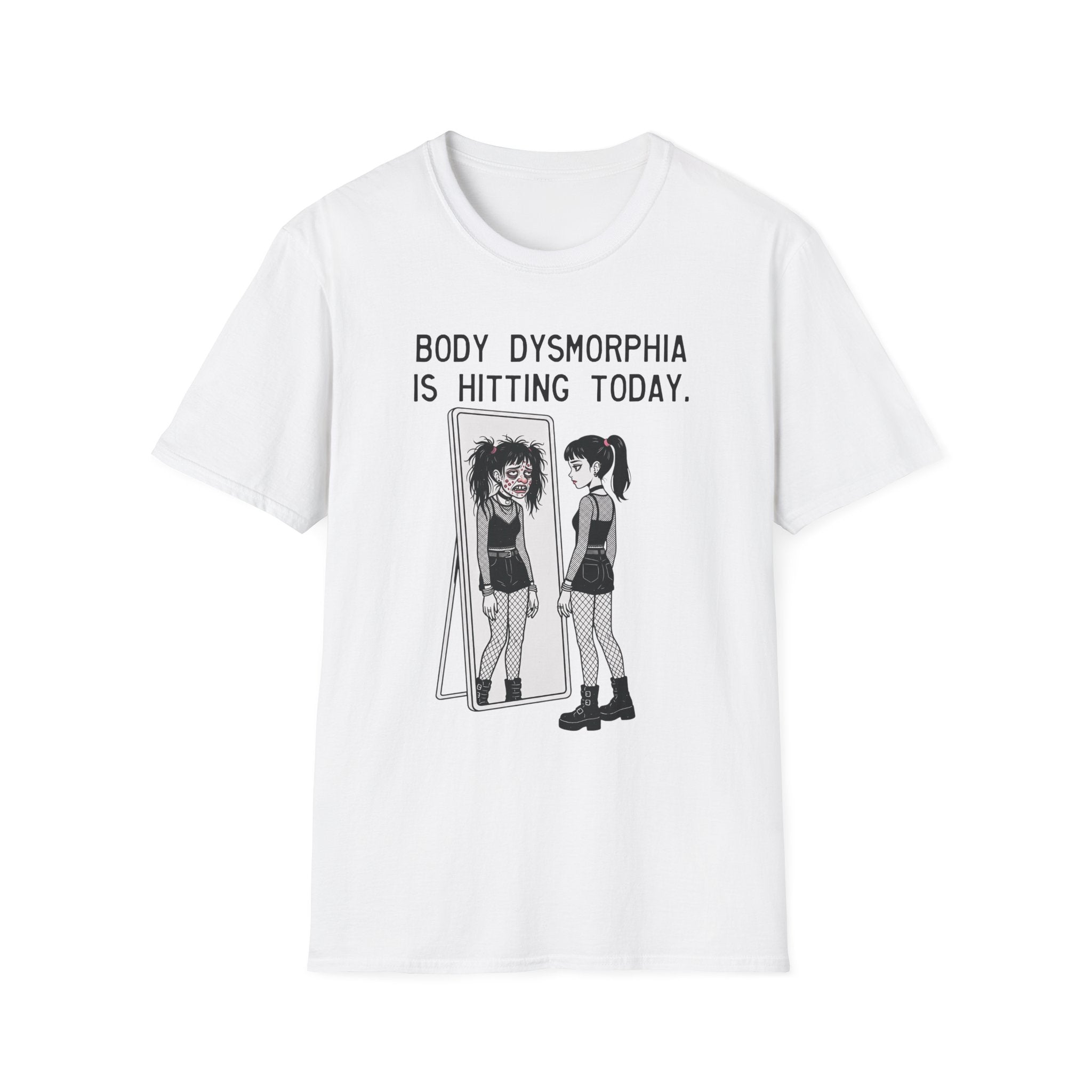 Body Dysmorphia Is Hitting Today T-shirt