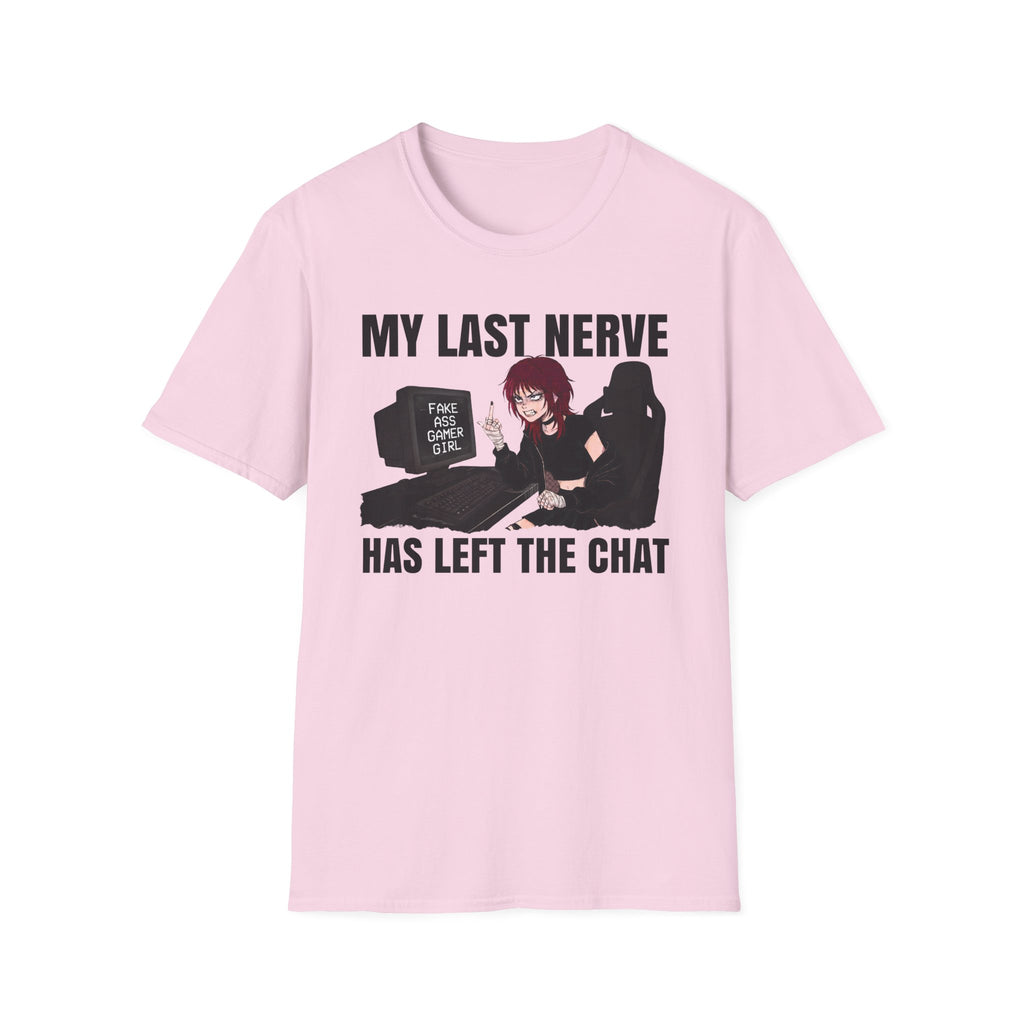 My Last Nerve Has Left The Chat T-shirt