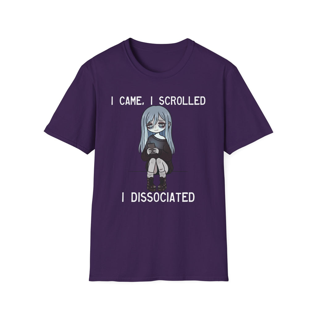 I Came, I Scrolled, I Dissociated T-shirt