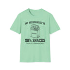 My Personality Is 90% Snacks T-shirt