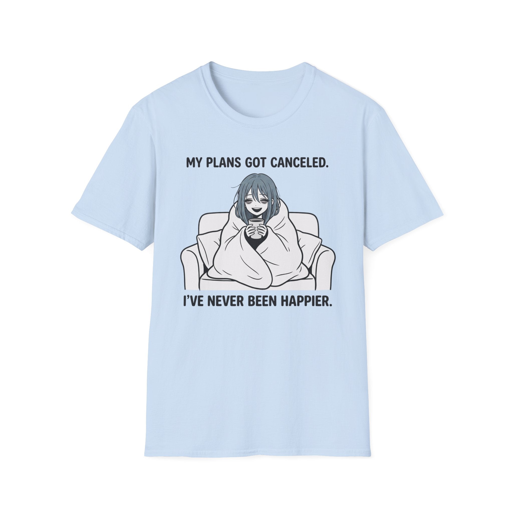 My Plans Got Canceled T-shirt