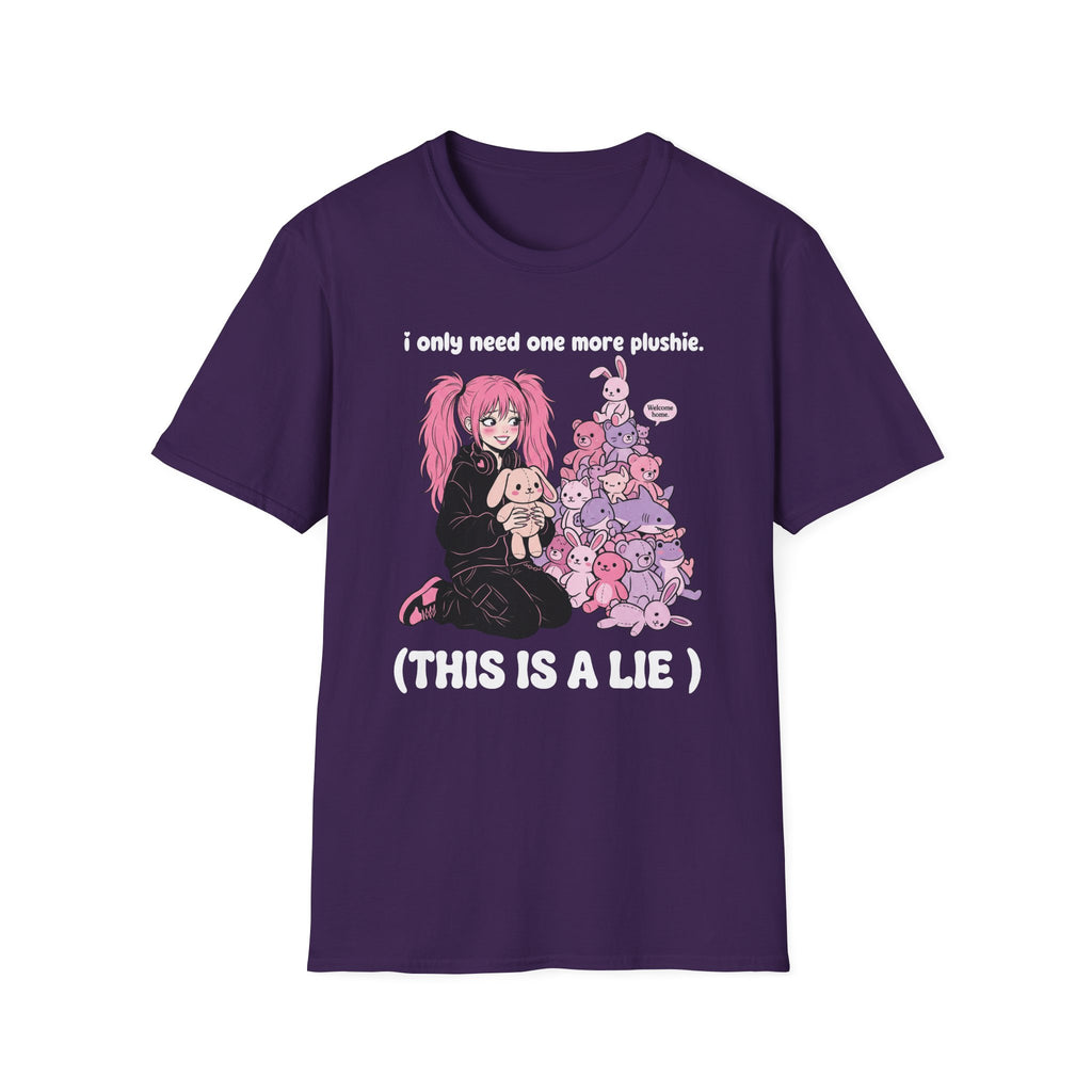 I Only Need One More Plushie T-shirt