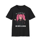 I'm Sweet But My BPD's A Bitch T-shirt