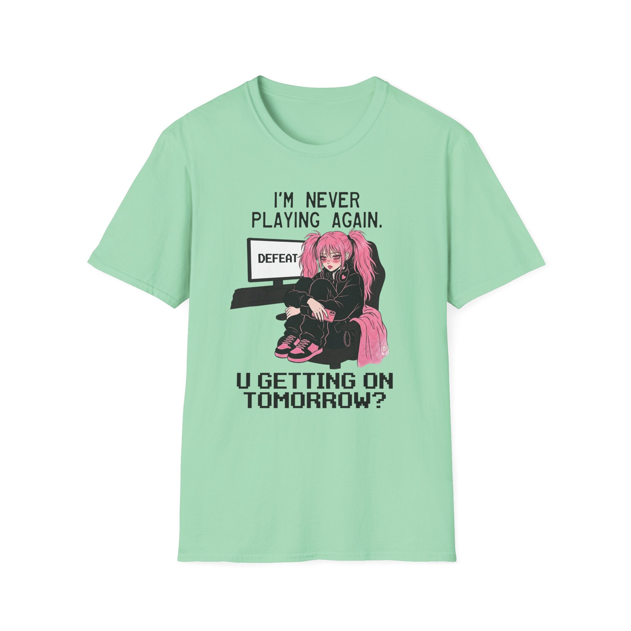 I'm Never Playing Again. You Getting On Tomorrow? T-shirt