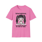 I'm Not Obsessed... I Just Checked Who Viewed My Story 127 Times T-shirt