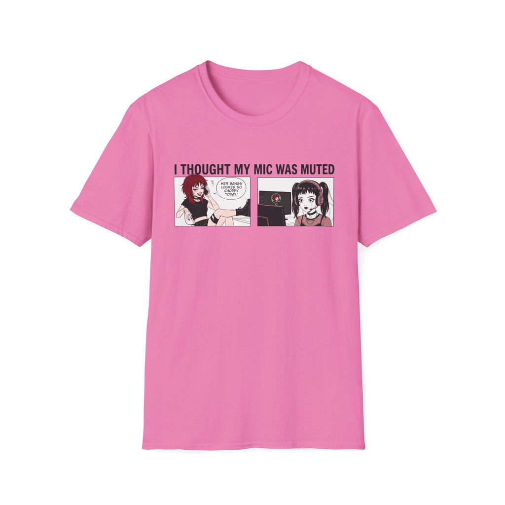 I Thought My Mic Was Muted T-shirt