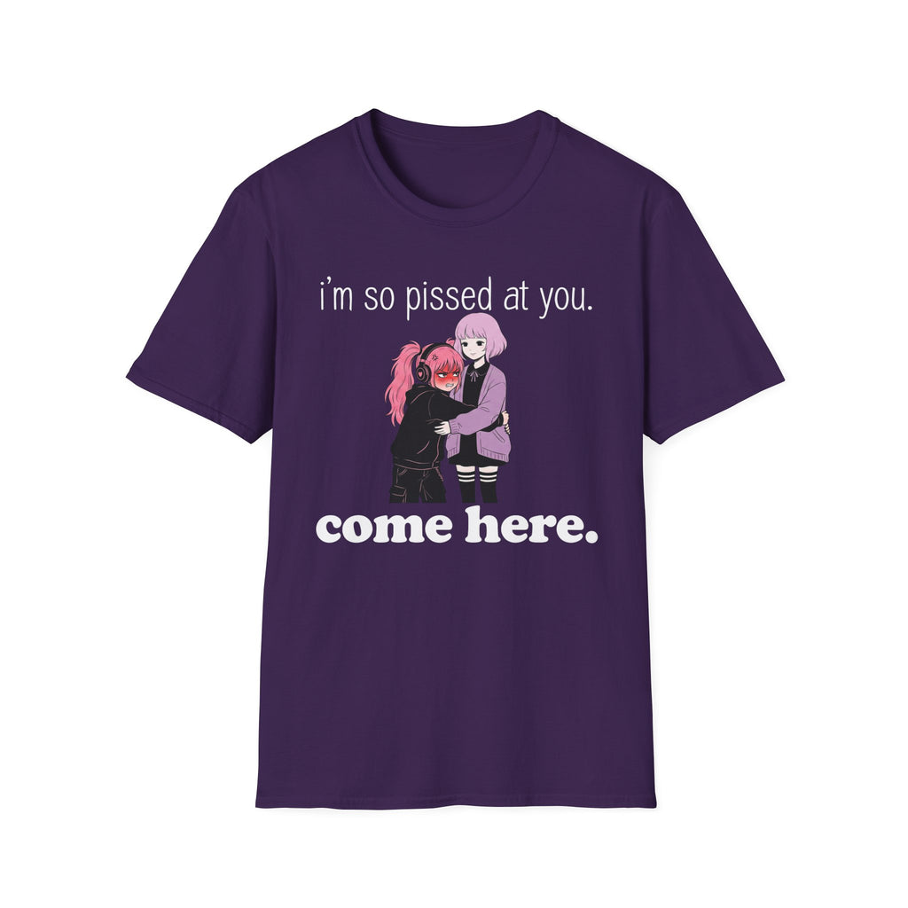 I'm So Pissed At You T-shirt