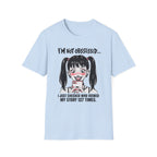 I'm Not Obsessed... I Just Checked Who Viewed My Story 127 Times T-shirt