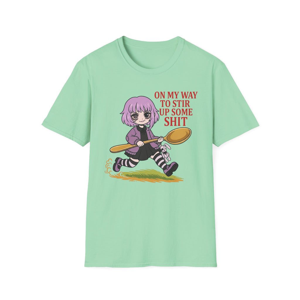 On My Way To Stir Up Some Shit T-shirt