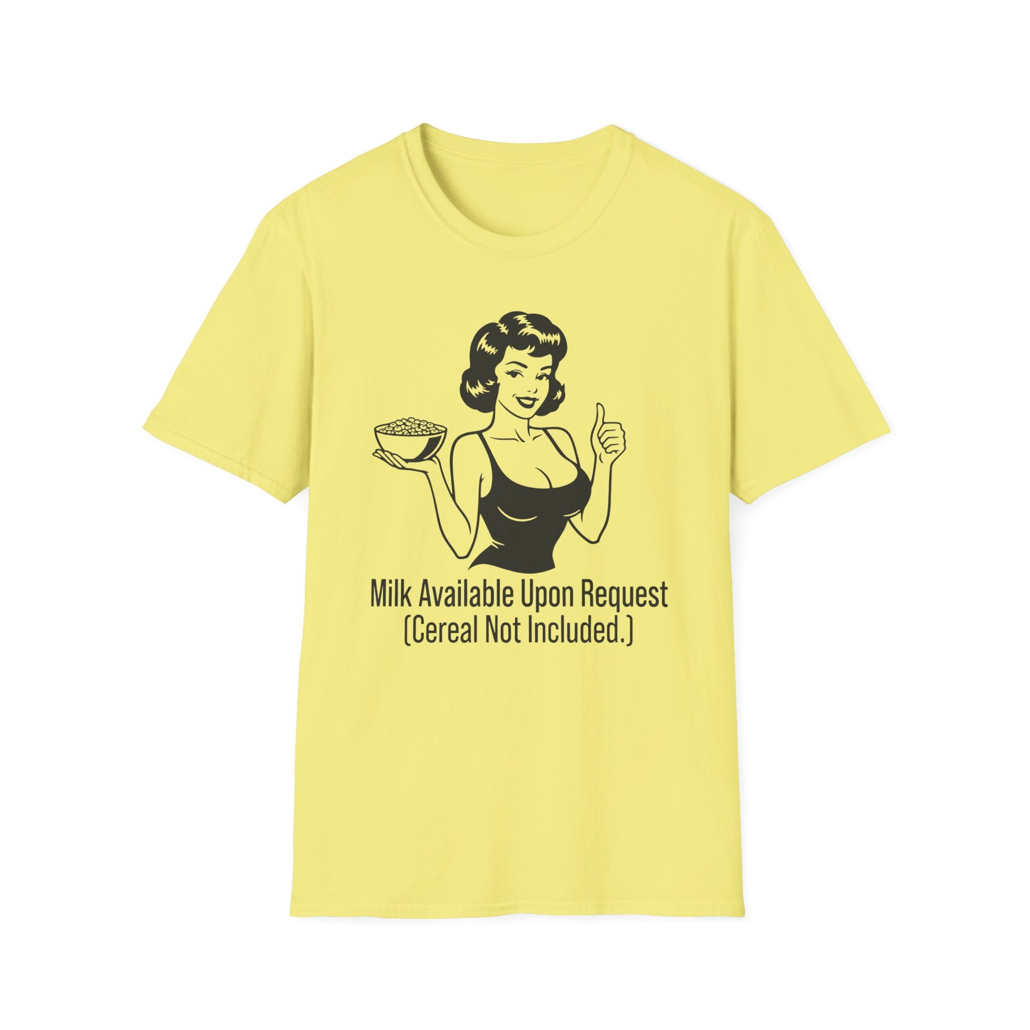 Milk Available Upon Request T-shirt