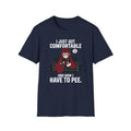 I Just Got Comfortable T-shirt