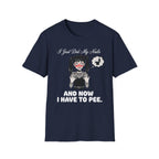 I Just Did My Nails And Now I Have To Pee T-shirt