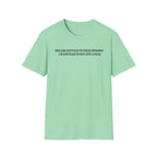 Men Are Entitled to Their Opinions. I'm Entitled To Not Give A Fuck. T-shirt