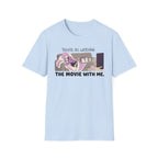 They're All Watching The Movie With Me T-shirt