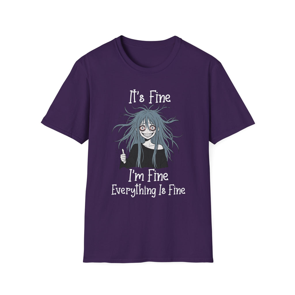 It's Fine, I'm Fine, Everything Is Fine T-shirt