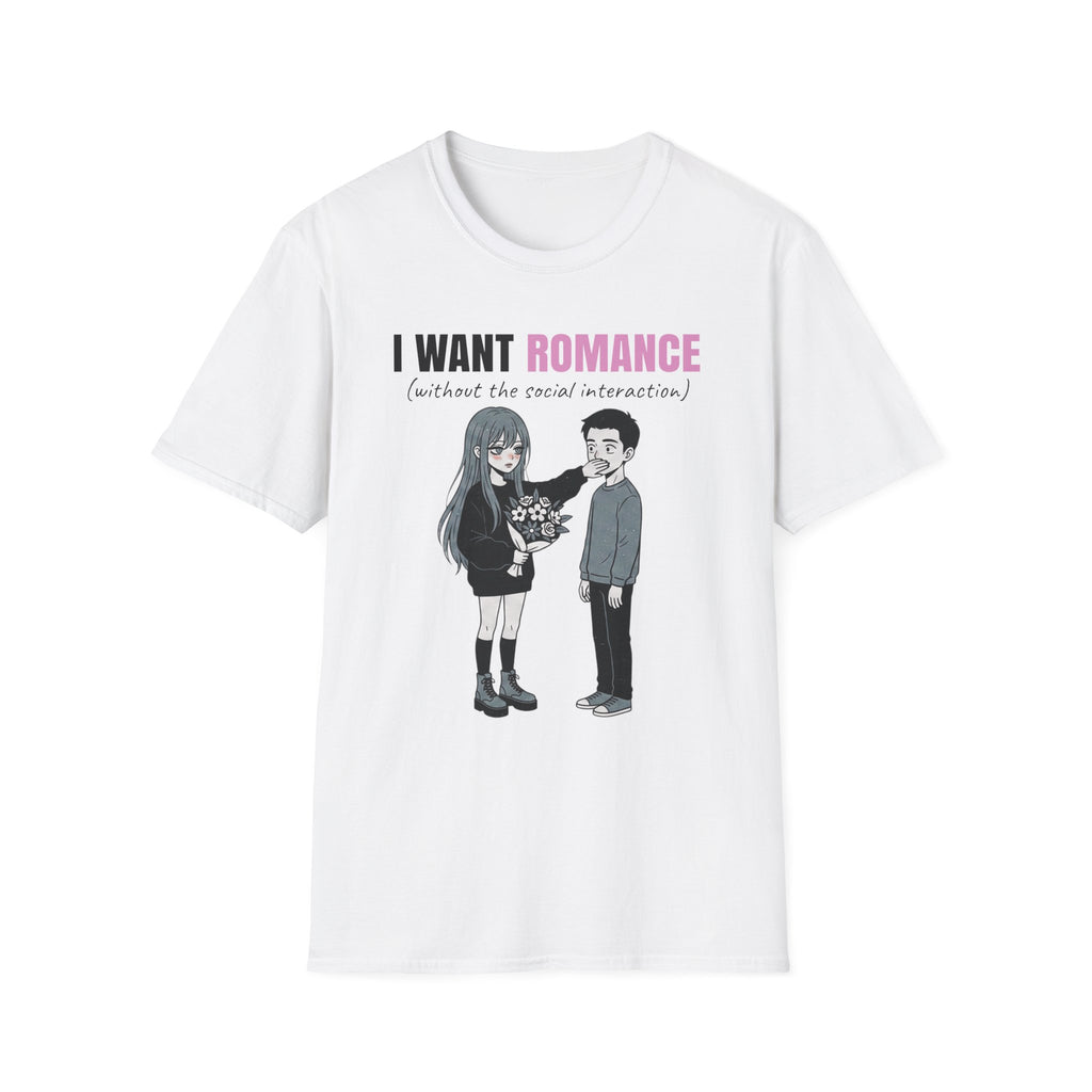 I Want Romance Without The Social Interaction T-shirt