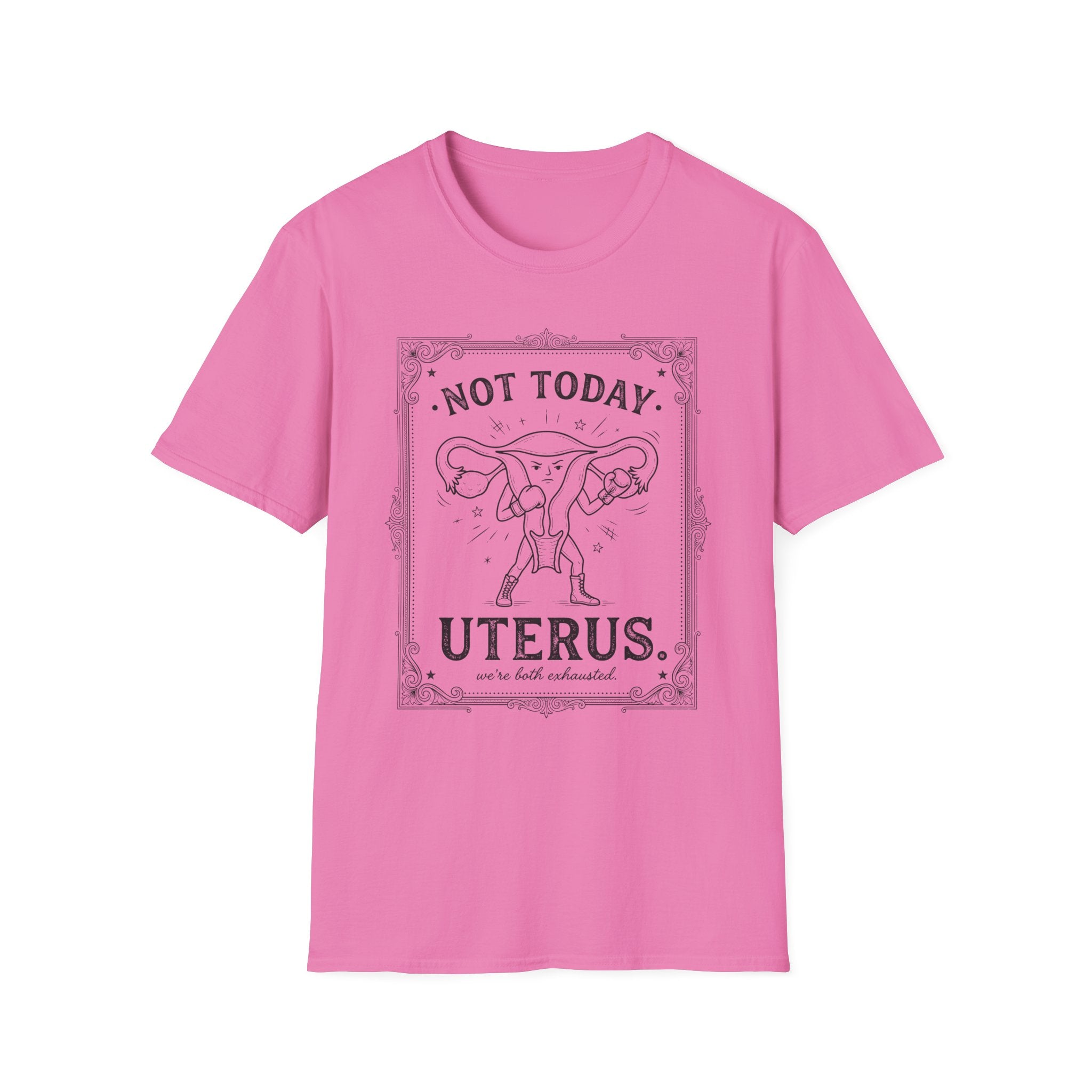 Not Today Uterus T-shirt
