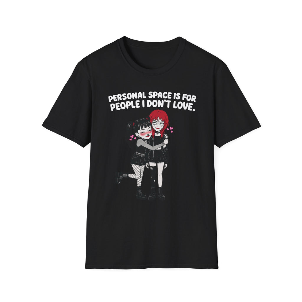 Personal Space Is For People I Don't Love T-shirt