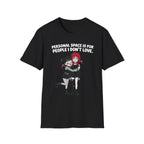 Personal Space Is For People I Don't Love T-shirt