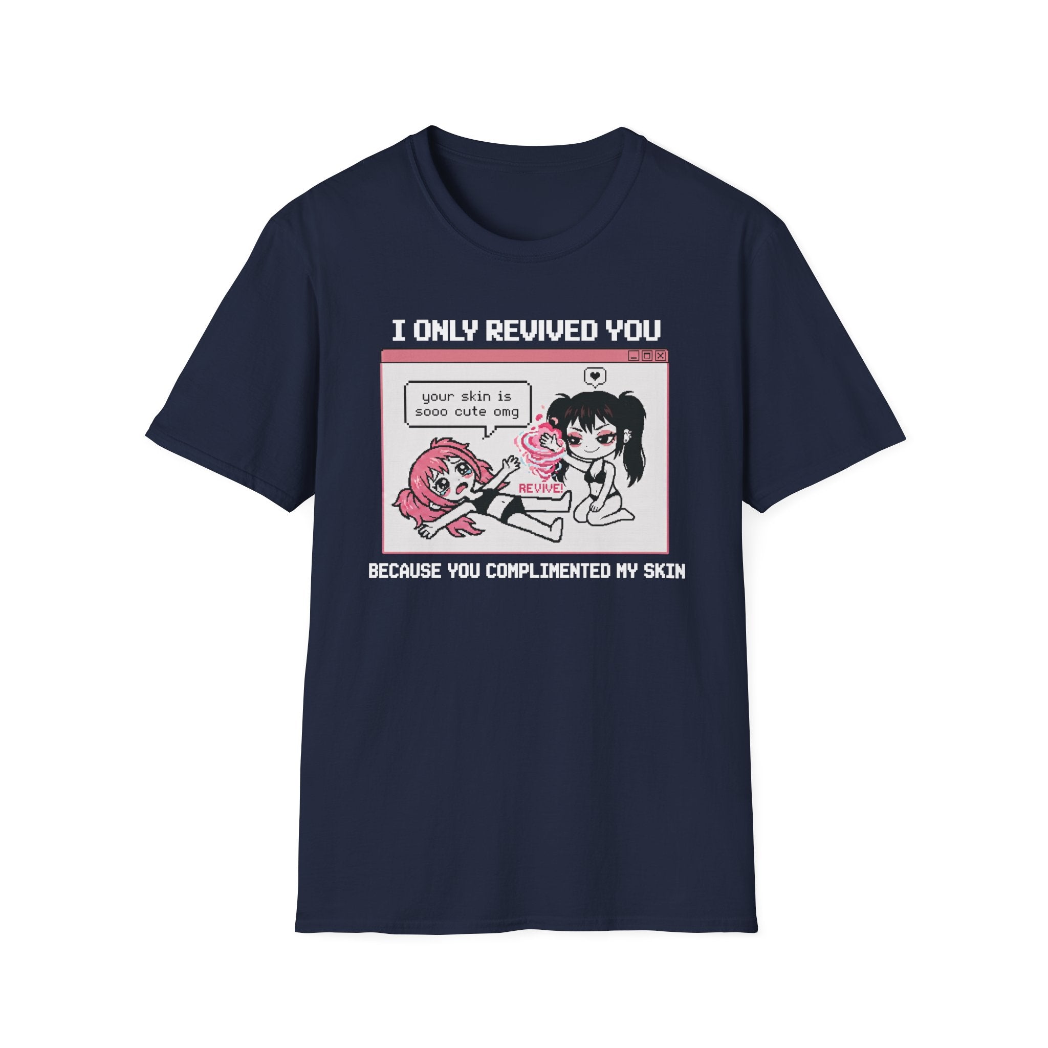 I Only Revived You T-shirt