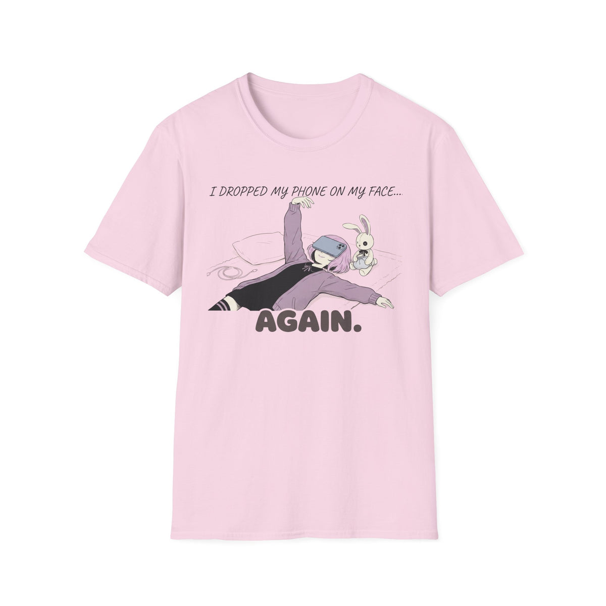 I Dropped My Phone On My Face Again T-shirt