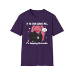 If He Ever Leaves Me I'm Keeping His Hoodie T-shirt