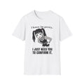 i know im pretty T-shirt