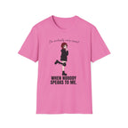 I'm Actually Very Sweet When Nobody Speaks To Me T-shirt