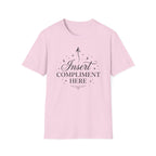 Insert Compliment Here T-shirt