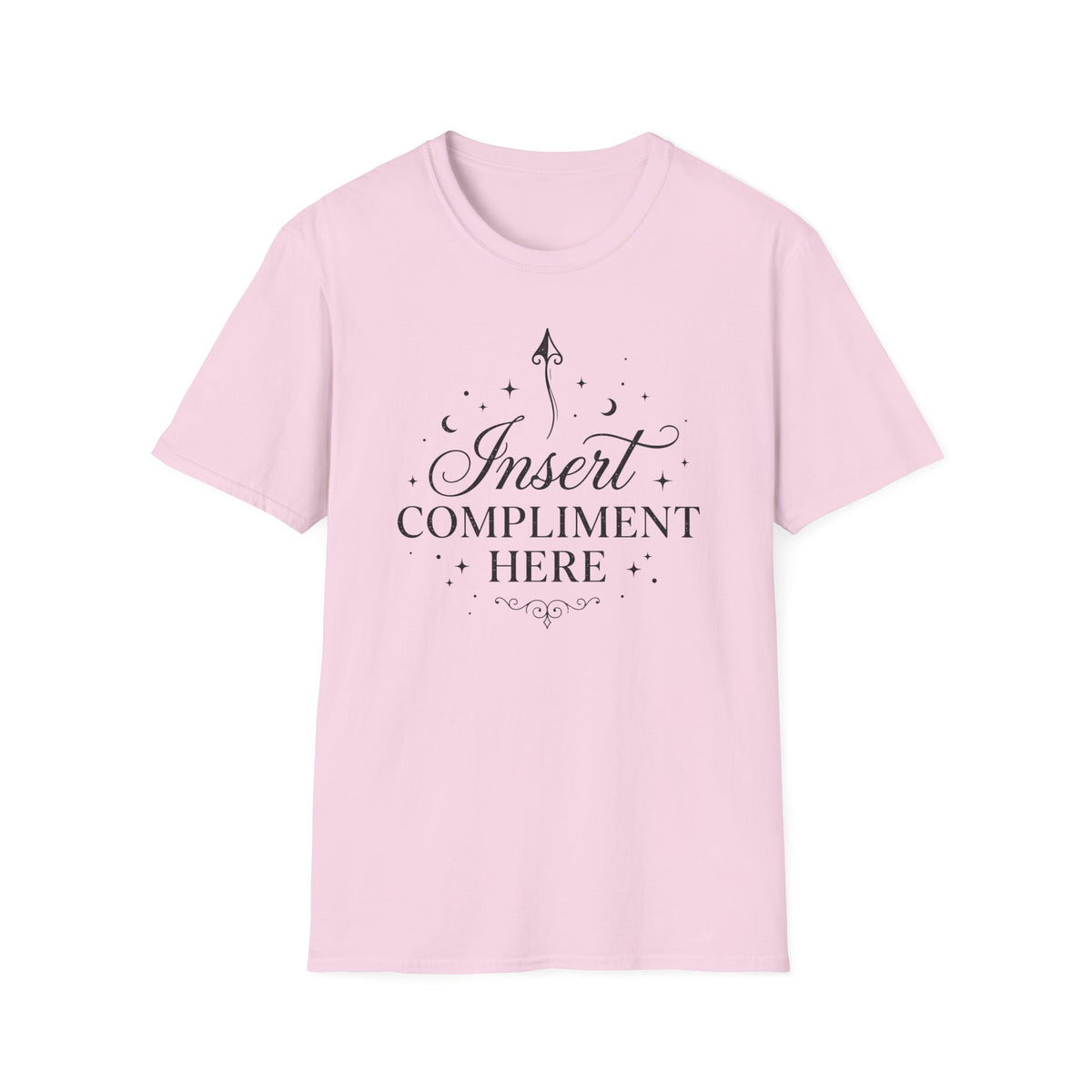 Insert Compliment Here T-shirt