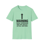 Warning: Facial Expression Does Not Reflect Emotions T-shirt